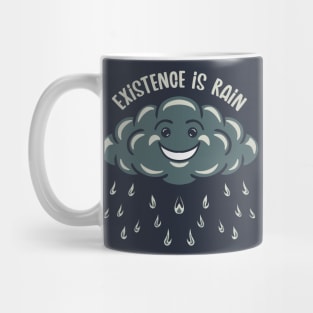 Existence is Rain Mug